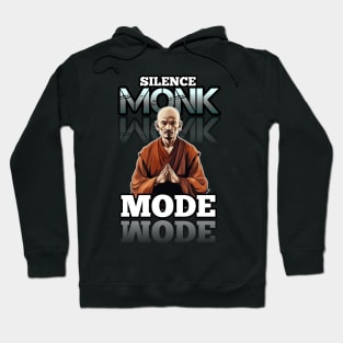 Silence - Monk Mode - Stress Relief - Focus & Relax Hoodie